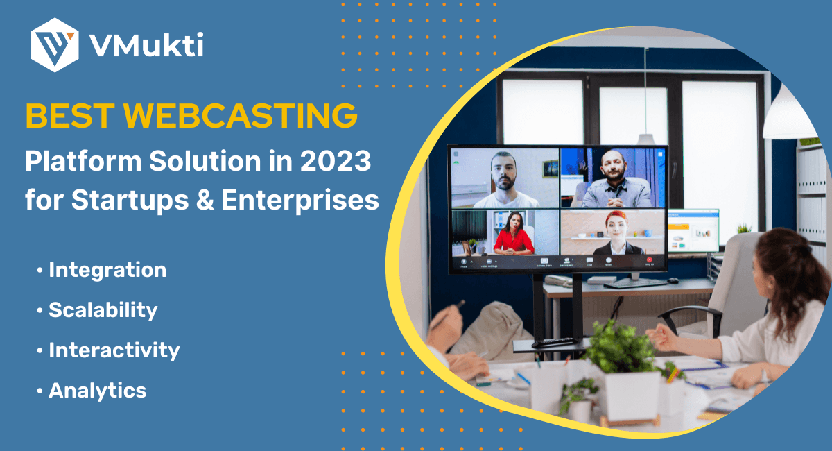 Webcasting Solution for Startups & Enterprises