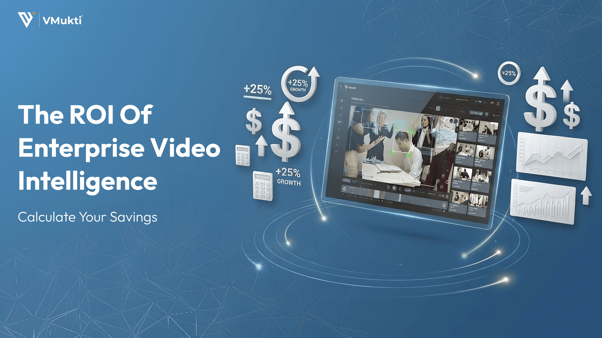 The ROI of Enterprise Video Intelligence: Calculate Your Savings