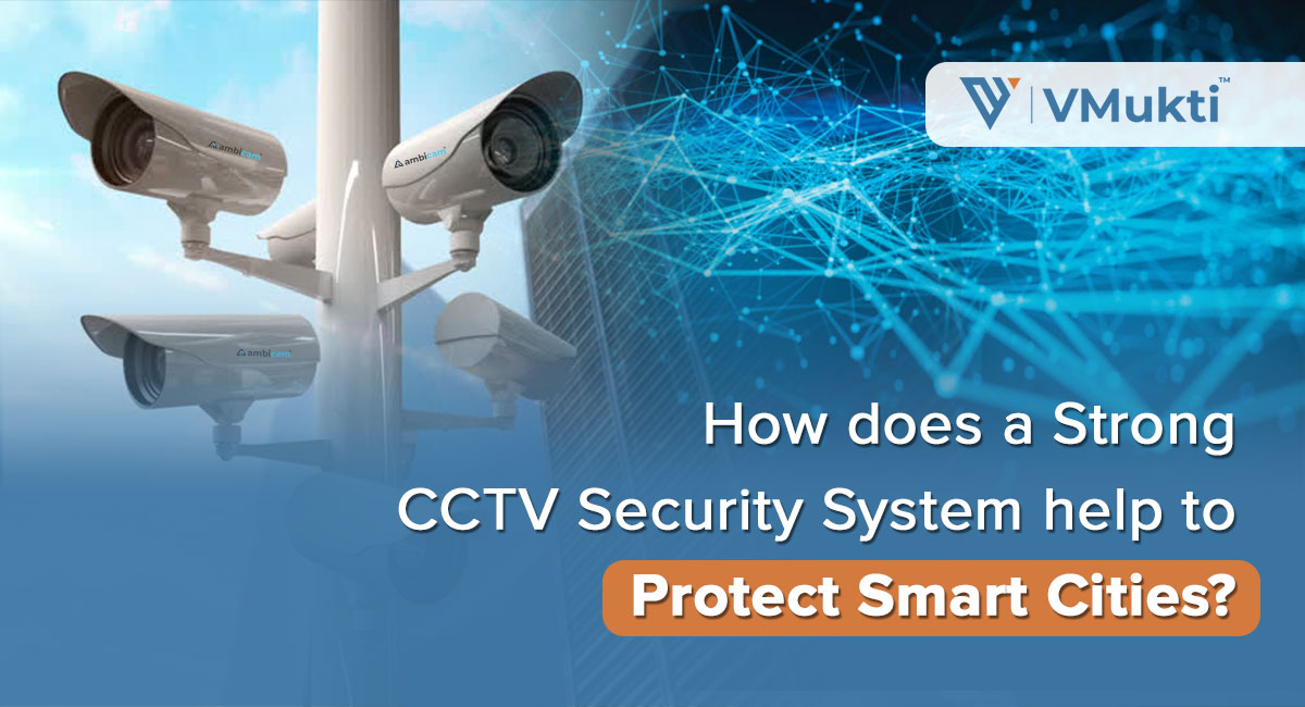 How CCTV Security Systems Help Protect Smart Cities